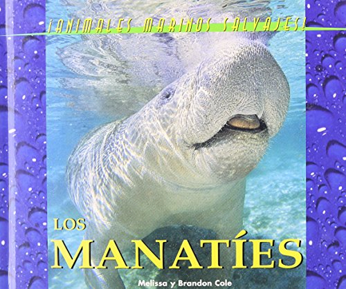 Stock image for Los Manatee/the Manatee (Animales Marinos Salvajes/Wild Marine Animals) for sale by Ergodebooks