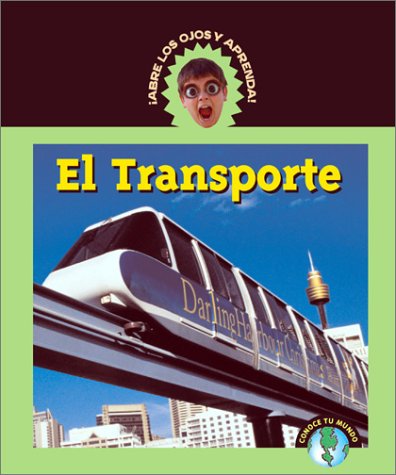 9781410300218: El Transporte/Transportation (Abre Los Ojos Y Aprende/Eyeopeners)