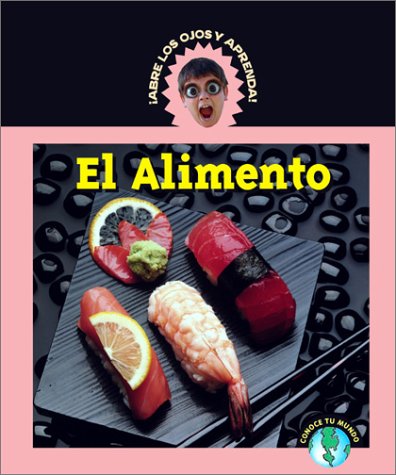 9781410300225: El Alimento (Abre Los Ojos Y Aprende/Eyeopeners)