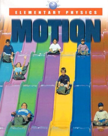 Beispielbild fr Motion (Elementary Physics) zum Verkauf von AwesomeBooks