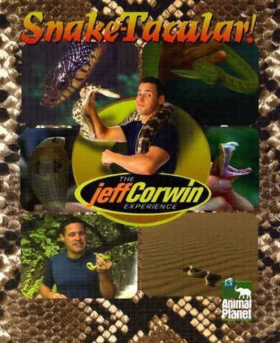 Beispielbild fr Snake-Tacular (The Jeff Corwin Experience) zum Verkauf von HPB Inc.