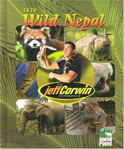 9781410302373: The Jeff Corwin Experience - Into Wild Nepal