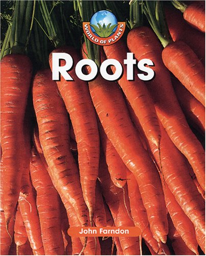 9781410304216: Roots (World of Plants (Blackbirch))
