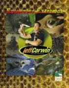 The Jeff Corwin Experience - Spanish - Encuentros Extremos (9781410306746) by Corwin, Jeff