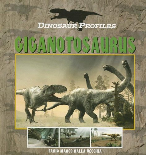 Imagen de archivo de Giganaotosaurus (Dinosaur Profiles) a la venta por Irish Booksellers