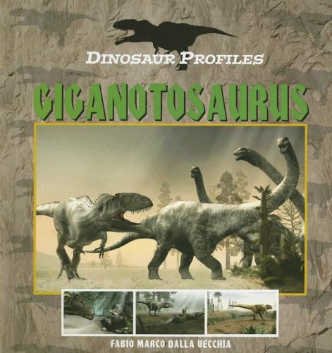 Stock image for Giganaotosaurus (Dinosaur Profiles) for sale by Irish Booksellers