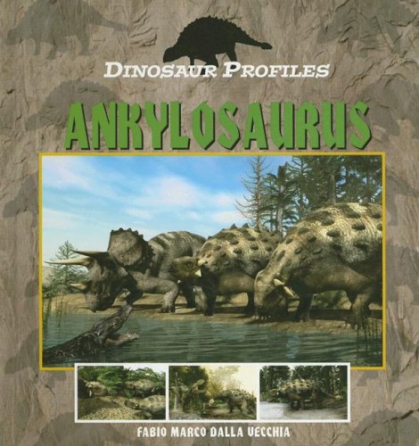 Imagen de archivo de Ankylosaurus (Dinosaur Profiles) a la venta por Blue Vase Books
