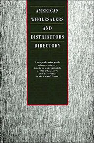 9781410310996: American Wholesalers and Distributors Directory: A Comprehensive Guide Offering Industry Details on Approximately 28,000 Wholesalers and Distributors in the United States