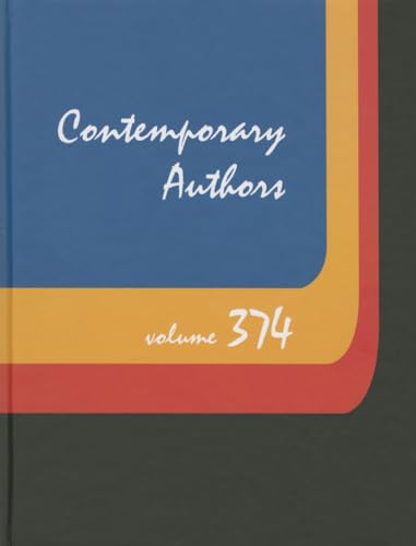 9781410311283: Contemporary Authors: A Bio-Bibliographical Guide to Current Writers in Fiction, General Nonfiction, Poetry, Journalism, Drama, Motion Pictures, Television, and Other field (Contemporary Authors, 374)