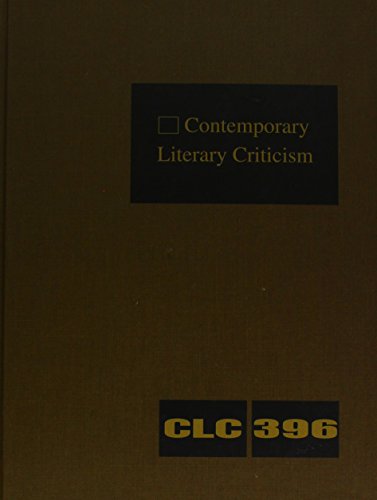 9781410312426: Contemporary Literary Criticism: Criticism of the Works of Today's Novelists, Poets, Playwrights, Short-Story Writers, Scriptwriters, and Other Creative Writers: 396