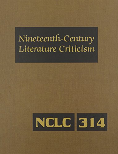 9781410313829: Nineteenth-Century Literature Criticism: Criticism of the Works of Novelists, Philosophers, and Other Creative Writers Who Died Between 1800 and 1899, ... Critical Appraisals to Current Evaluations