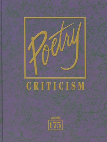 9781410314383: Poetry Criticism: Excerpts from Criticism of Teh Works of the Most Significant and Widely Studied Poets of World Literature (Poetry Criticism, 175)