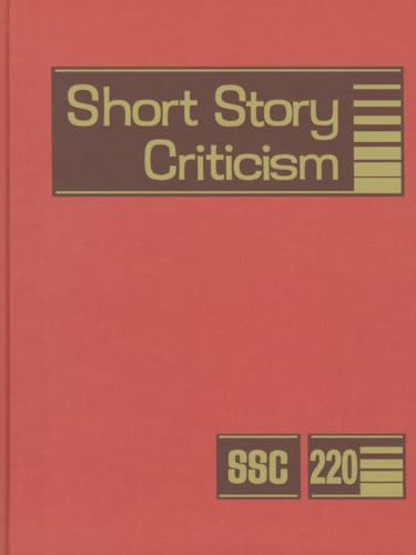 9781410315632: Short Story Criticism: Excerpts from Criticism of the Works of Short Fiction Writers (Short Story Criticism, 220)