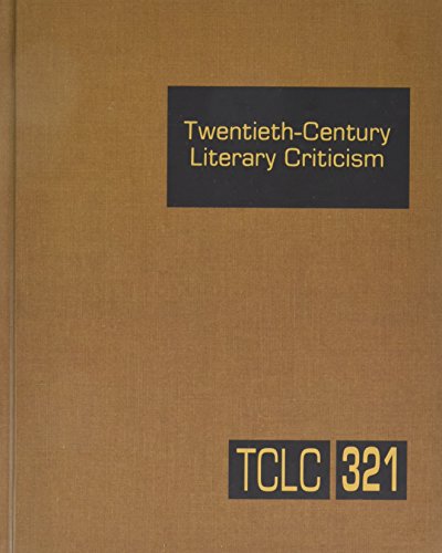 9781410316011: Twentieth-Century Literary Criticism: Excerpts from Criticism of the Works of Novelists, Poets, Playwrights, Short Story Writers, & Other Creative Writers Who Died Between 1900 & 1999: 321