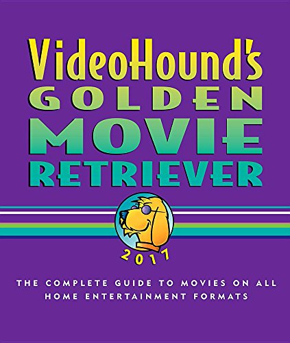 Stock image for VideoHound's Golden Movie Retriever 2017 : The Complete Guide to Movies on Vhs,dvd, and Hi-Def Formats for sale by Better World Books