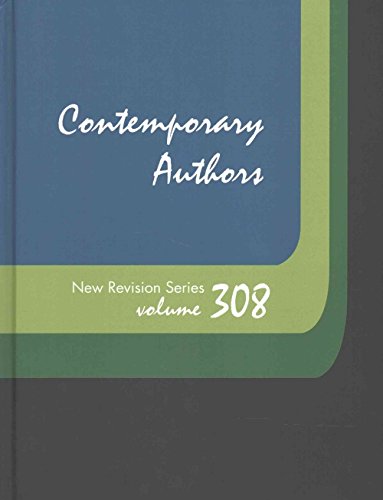 9781410322876: Contemporary Authors New Revision Series: A Bio-Bibliographical Guide to Current Writers in Fiction, General Non-Fiction, Poetry, Journalism, Drama, ... (Contemporary Authors New Revision, 308)