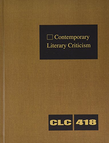 9781410331670: Contemporary Literary Criticism: Criticism of the Works of Today's Novelists, Poets, Playwrights, Short Story Writers, Scriptwriters, and Other Creative Writers: 418