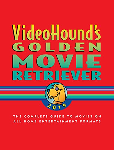 Beispielbild fr VideoHound's Golden Movie Retriever 2019: The Complete Guide to Movies on VHS, DVD, and Hi-Def Formats zum Verkauf von BooksRun