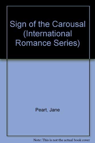 Stock image for Sign of the Carousel (International Romance Series) for sale by Blue Vase Books