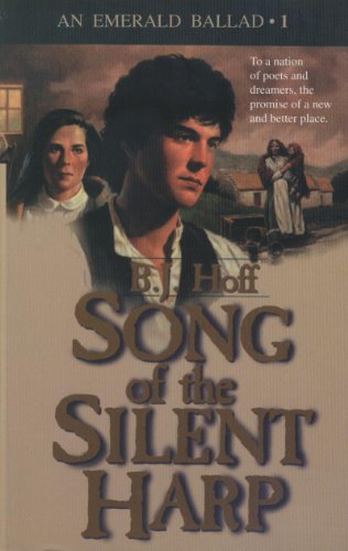 Song of the Silent Harp (An Emerald Ballad #1) - Hoff, B. J.