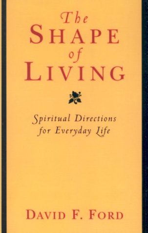 Beispielbild fr The Shape of Living: Spiritual Directions for Everyday Life zum Verkauf von Ergodebooks