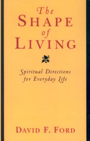 Stock image for The Shape of Living: Spiritual Directions for Everyday Life for sale by Goodwill