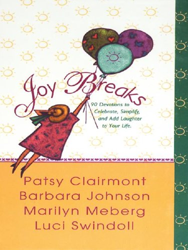 Stock image for Joy Breaks: 90 Devotions to Celebrate, Simplify, and Add Laughter to Your Life (Walker Large Print Books) for sale by HPB-Diamond