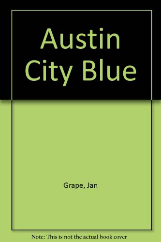 Stock image for AUSTIN CITY BLUE for sale by Billthebookguy