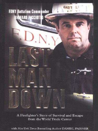 9781410400895: Last Man Down: A Firefighter's Story of Survival and Escape from the World Trade Center