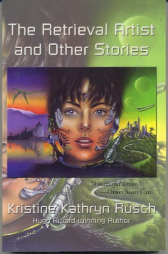 The Retrieval Artist and Other Stories (9781410401168) by Rusch, Kristine Kathryn
