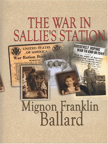 Beispielbild fr The War in Sallie's Station zum Verkauf von Better World Books