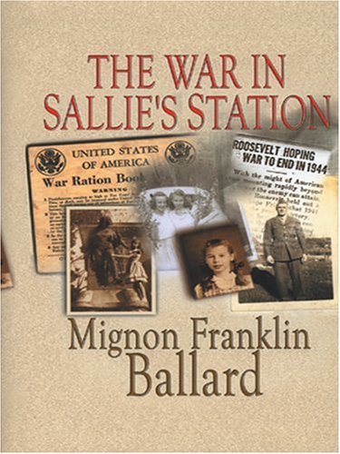 Stock image for The War in Sallie's Station for sale by Better World Books