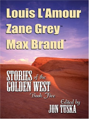 9781410401823: Stories of the Golden West: A Western Trio: Bk. 5