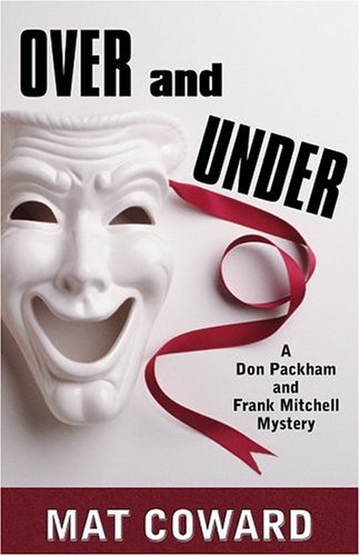 Imagen de archivo de Over and Under : A Don Packham and Frank Mitchell Mystery a la venta por Better World Books