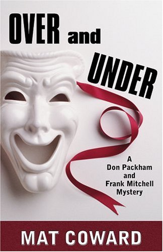 Stock image for Over and Under : A Don Packham and Frank Mitchell Mystery for sale by Better World Books