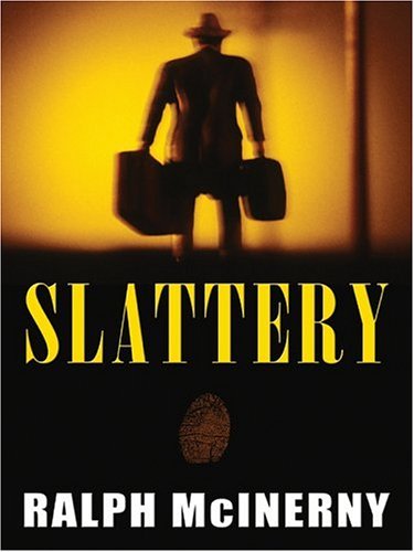 Slattery: A Soft-Boiled Detective (Five Star First Edition Mystery Series) (9781410401885) by McInerny, Ralph M.