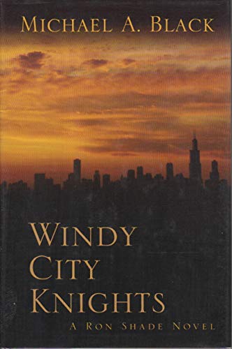 9781410401908: Windy City Knights: A Ron Shade Novel (Five Star First Edition Mystery Series)