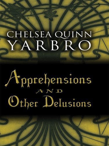 Apprehensions and Other Delusions (9781410402110) by Yarbro, Chelsea Quinn