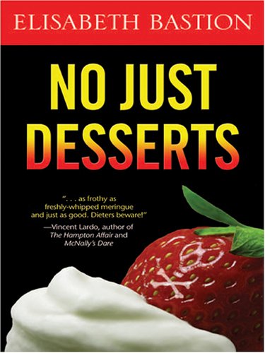 Beispielbild fr No Just Desserts zum Verkauf von Better World Books