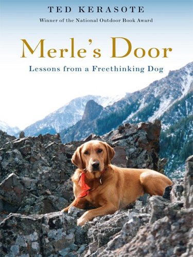Stock image for Merle's Door : Lessons from a Freethinking Dog for sale by Better World Books