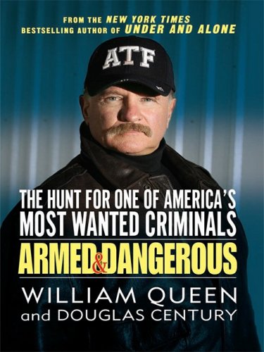 9781410403025: Armed and Dangerous: The Hunt for One of America's Most Wanted Criminals (Thorndike Large Print Crime Scene)