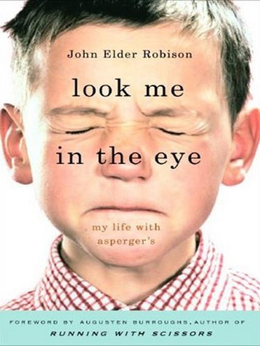 Beispielbild fr Look Me in the Eye: My Life With Asperger's (Thorndike Press Large Print Biography Series) zum Verkauf von HPB-Emerald