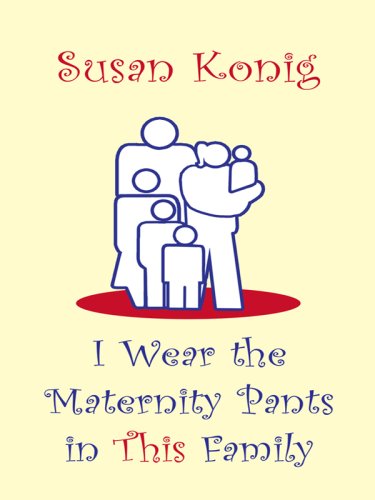 9781410403223: I Wear the Maternity Pants in This Family (Thorndike Large Print Laugh Lines)