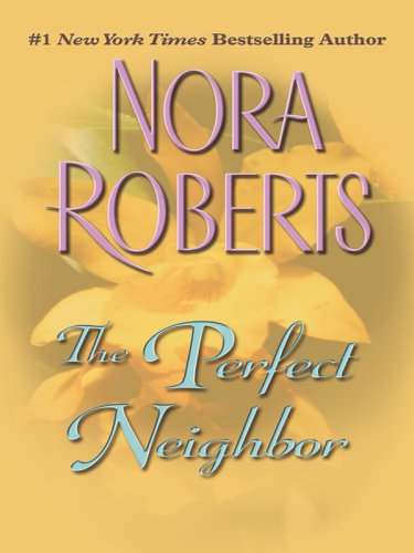 Beispielbild fr The Perfect Neighbor (Thorndike Press Large Print Romance Series) zum Verkauf von Zoom Books Company
