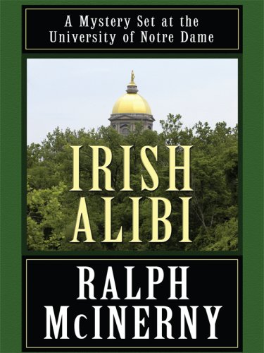 Irish Alibi (Thorndike Press Large Print Basic Series) (9781410403452) by McInerny, Ralph M.