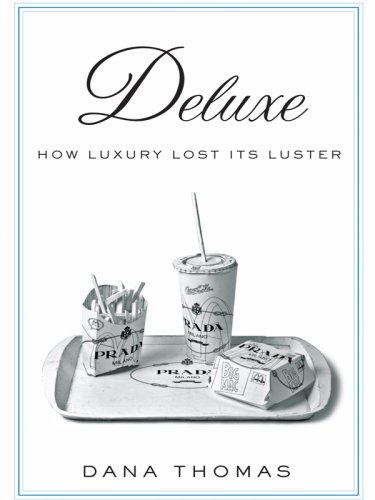 Imagen de archivo de Deluxe: How Luxury Lost Its Luster (Thorndike Press Large Print Nonfiction Series) a la venta por SecondSale