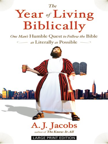 Imagen de archivo de The Year of Living Biblically: One Man's Humble Quest to Follow the Bible As Literally As Possible (Thorndike Press Large Print Core Series) a la venta por More Than Words