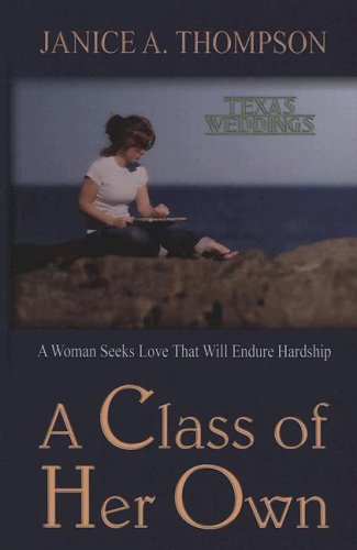 9781410405777: A Class of Her Own: A Woman Seeks Love That Will Endure Hardship (Thorndike Christian Romance)