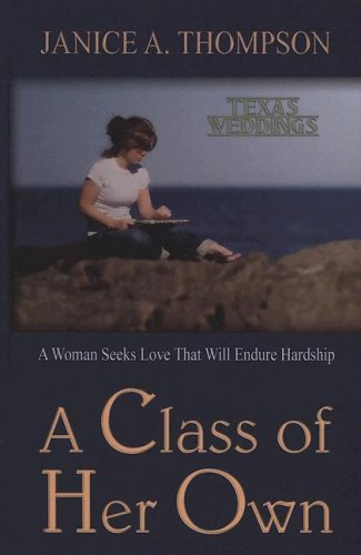 9781410405777: A Class of Her Own: A Woman Seeks Love That Will Endure Hardship
