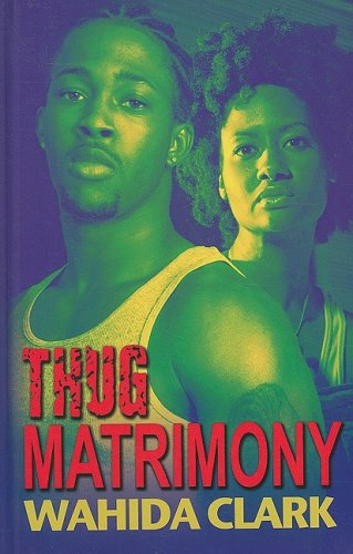 Stock image for Thug Matrimony (Thorndike African-American) for sale by Ergodebooks